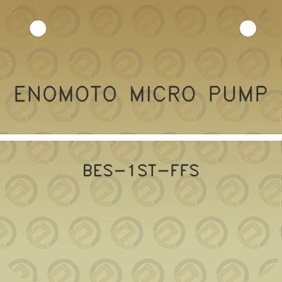 enomoto-micro-pump-bes-1st-ffs