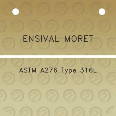 ensival-moret-astm-a276-type-316l