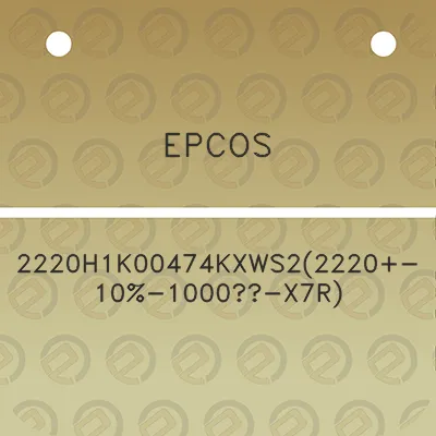 epcos-2220h1k00474kxws22220-10-1000-x7r