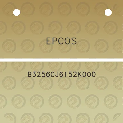 epcos-b32560j6152k000