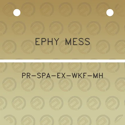 ephy-mess-pr-spa-ex-wkf-mh