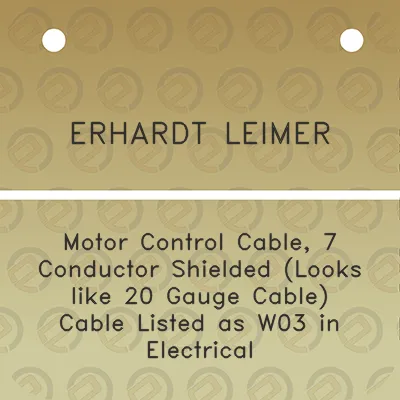 erhardt-leimer-motor-control-cable-7-conductor-shielded-looks-like-20-gauge-cable-cable-listed-as-w03-in-electrical