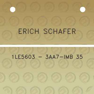 erich-schafer-1le5603-3aa7-imb-35