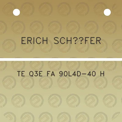 erich-schafer-te-q3e-fa-90l4d-40-h