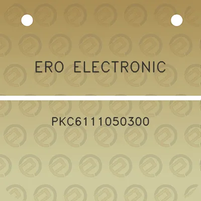 ero-electronic-pkc6111050300