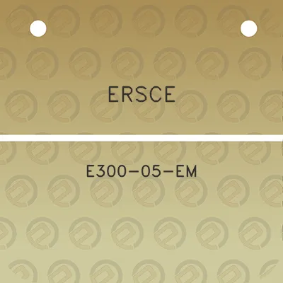 ersce-e300-05-em