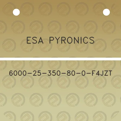 esa-pyronics-6000-25-350-80-0-f4jzt