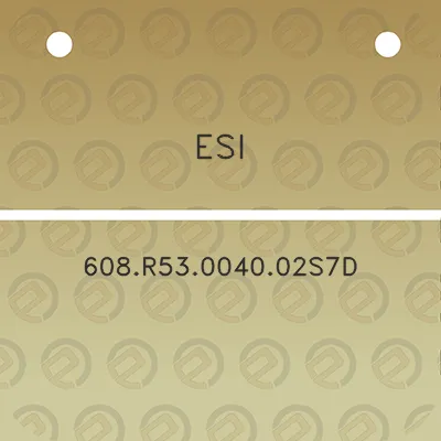 esi-608r53004002s7d