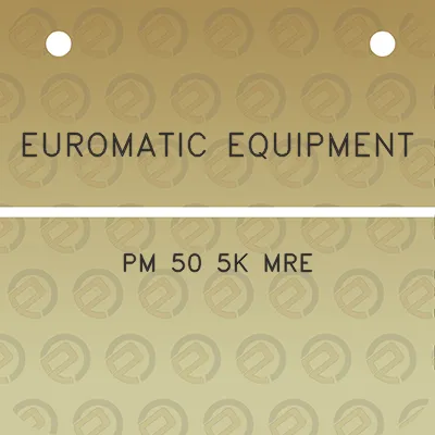 euromatic-equipment-pm-50-5k-mre