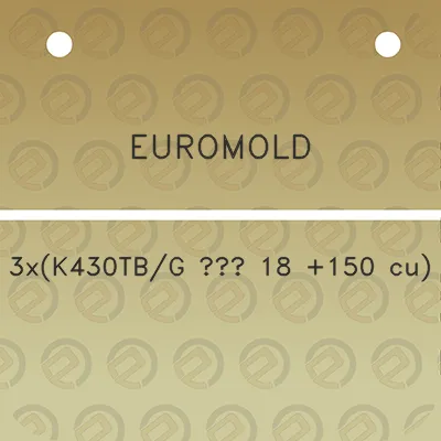 euromold-3xk430tbg-18-150-cu