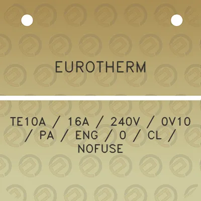 eurotherm-te10a-16a-240v-0v10-pa-eng-0-cl-nofuse