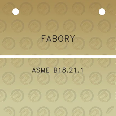 fabory-asme-b18211