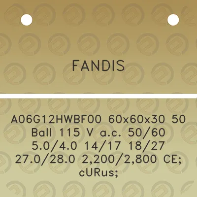 fandis-a06g12hwbf00-60x60x30-50-ball-115-v-ac-5060-5040-1417-1827-270280-22002800-ce-curus