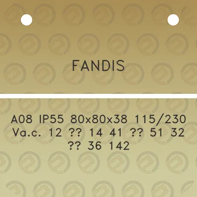 fandis-a08-ip55-80x80x38-115230-vac-12-14-41-51-32-36-142