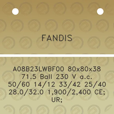 fandis-a08b23lwbf00-80x80x38-715-ball-230-v-ac-5060-1412-3342-2540-280320-19002400-ce-ur