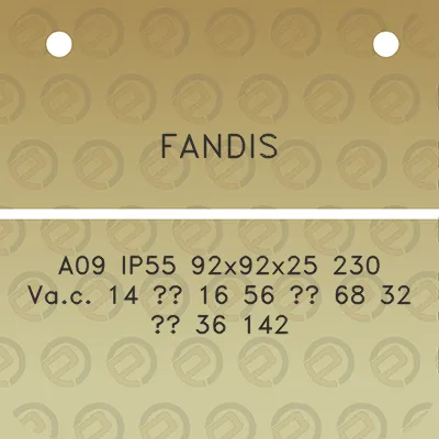 fandis-a09-ip55-92x92x25-230-vac-14-16-56-68-32-36-142