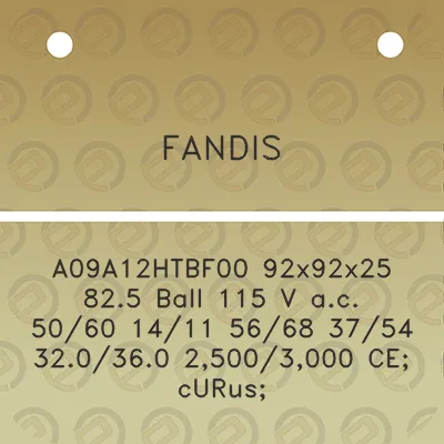 fandis-a09a12htbf00-92x92x25-825-ball-115-v-ac-5060-1411-5668-3754-320360-25003000-ce-curus