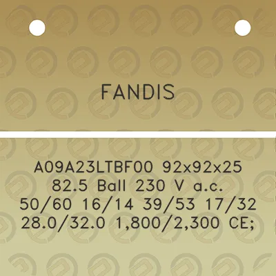 fandis-a09a23ltbf00-92x92x25-825-ball-230-v-ac-5060-1614-3953-1732-280320-18002300-ce