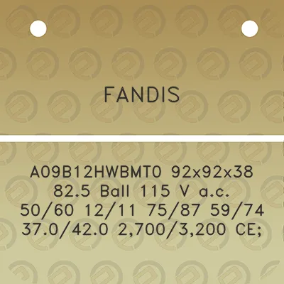 fandis-a09b12hwbmt0-92x92x38-825-ball-115-v-ac-5060-1211-7587-5974-370420-27003200-ce