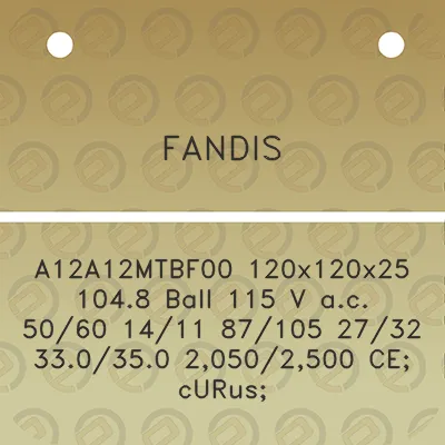 fandis-a12a12mtbf00-120x120x25-1048-ball-115-v-ac-5060-1411-87105-2732-330350-20502500-ce-curus