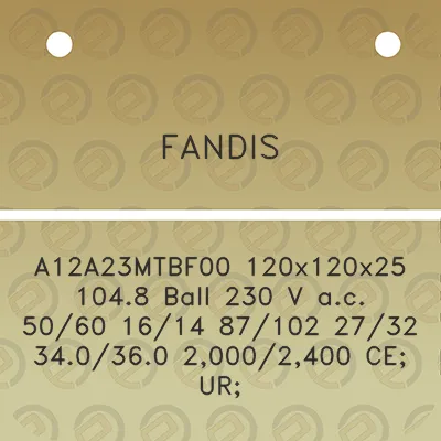 fandis-a12a23mtbf00-120x120x25-1048-ball-230-v-ac-5060-1614-87102-2732-340360-20002400-ce-ur