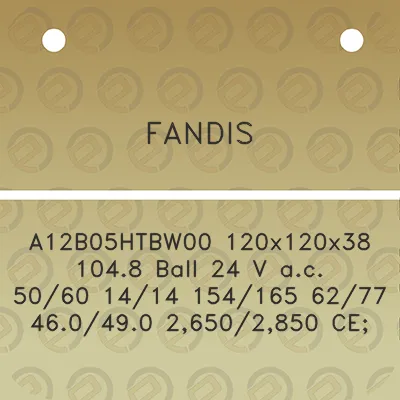 fandis-a12b05htbw00-120x120x38-1048-ball-24-v-ac-5060-1414-154165-6277-460490-26502850-ce