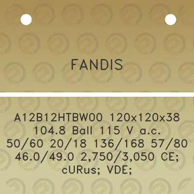 fandis-a12b12htbw00-120x120x38-1048-ball-115-v-ac-5060-2018-136168-5780-460490-27503050-ce-curus-vde