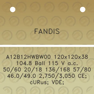 fandis-a12b12hwbw00-120x120x38-1048-ball-115-v-ac-5060-2018-136168-5780-460490-27503050-ce-curus-vde