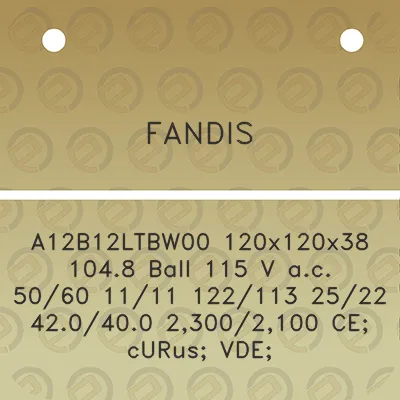 fandis-a12b12ltbw00-120x120x38-1048-ball-115-v-ac-5060-1111-122113-2522-420400-23002100-ce-curus-vde