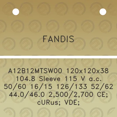 fandis-a12b12mtsw00-120x120x38-1048-sleeve-115-v-ac-5060-1615-126133-5262-440460-25002700-ce-curus-vde