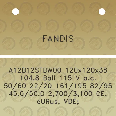 fandis-a12b12stbw00-120x120x38-1048-ball-115-v-ac-5060-2220-161195-8295-450500-27003100-ce-curus-vde