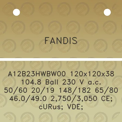 fandis-a12b23hwbw00-120x120x38-1048-ball-230-v-ac-5060-2019-148182-6580-460490-27503050-ce-curus-vde