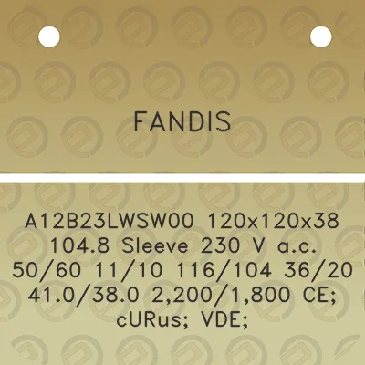 fandis-a12b23lwsw00-120x120x38-1048-sleeve-230-v-ac-5060-1110-116104-3620-410380-22001800-ce-curus-vde