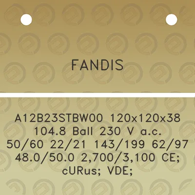 fandis-a12b23stbw00-120x120x38-1048-ball-230-v-ac-5060-2221-143199-6297-480500-27003100-ce-curus-vde