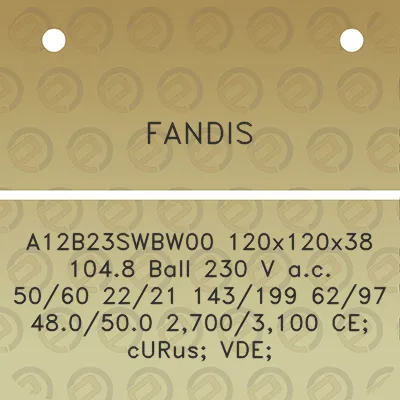 fandis-a12b23swbw00-120x120x38-1048-ball-230-v-ac-5060-2221-143199-6297-480500-27003100-ce-curus-vde