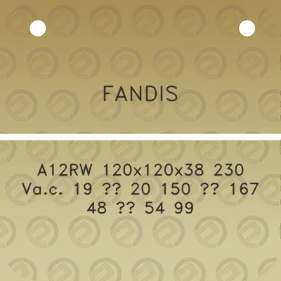 fandis-a12rw-120x120x38-230-vac-19-20-150-167-48-54-99