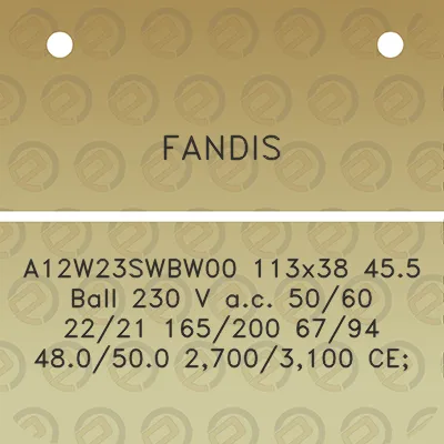 fandis-a12w23swbw00-113x38-455-ball-230-v-ac-5060-2221-165200-6794-480500-27003100-ce