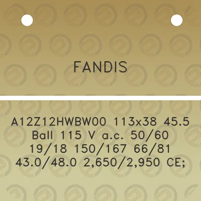 fandis-a12z12hwbw00-113x38-455-ball-115-v-ac-5060-1918-150167-6681-430480-26502950-ce