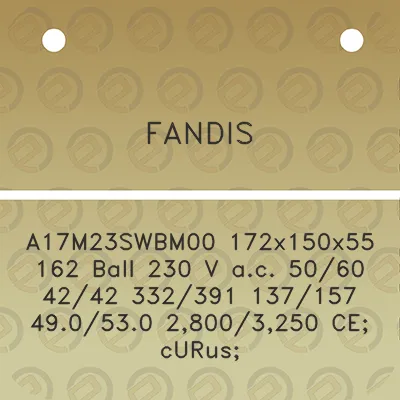 fandis-a17m23swbm00-172x150x55-162-ball-230-v-ac-5060-4242-332391-137157-490530-28003250-ce-curus