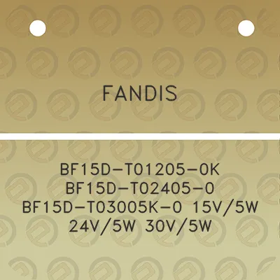 fandis-bf15d-t01205-0k-bf15d-t02405-0-bf15d-t03005k-0-15v5w-24v5w-30v5w