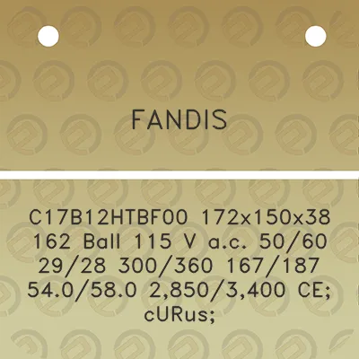 fandis-c17b12htbf00-172x150x38-162-ball-115-v-ac-5060-2928-300360-167187-540580-28503400-ce-curus