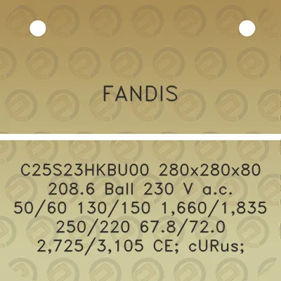 fandis-c25s23hkbu00-280x280x80-2086-ball-230-v-ac-5060-130150-16601835-250220-678720-27253105-ce-curus