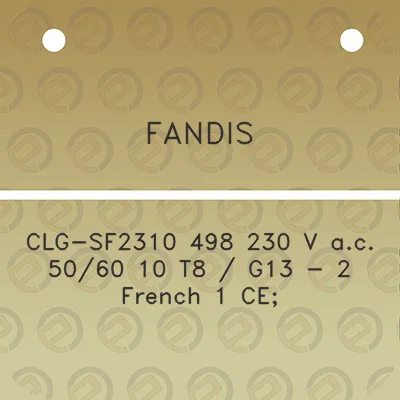 fandis-clg-sf2310-498-230-v-ac-5060-10-t8-g13-2-french-1-ce