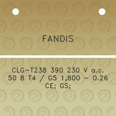 fandis-clg-t238-390-230-v-ac-50-8-t4-g5-1800-026-ce-gs