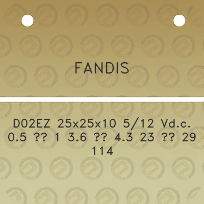 fandis-d02ez-25x25x10-512-vdc-05-1-36-43-23-29-114