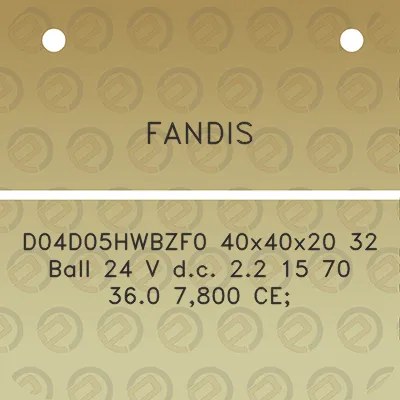 fandis-d04d05hwbzf0-40x40x20-32-ball-24-v-dc-22-15-70-360-7800-ce