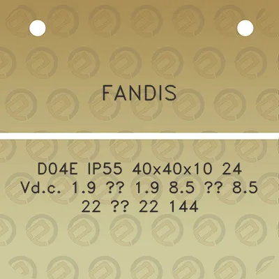 fandis-d04e-ip55-40x40x10-24-vdc-19-19-85-85-22-22-144