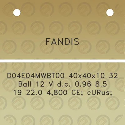 fandis-d04e04mwbt00-40x40x10-32-ball-12-v-dc-096-85-19-220-4800-ce-curus