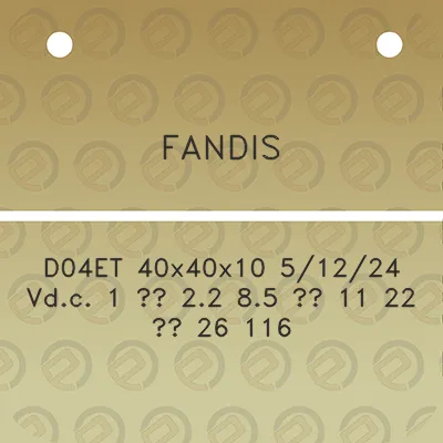 fandis-d04et-40x40x10-51224-vdc-1-22-85-11-22-26-116