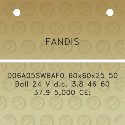 fandis-d06a05swbaf0-60x60x25-50-ball-24-v-dc-38-46-60-379-5000-ce